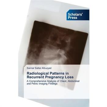 Radiological Patterns in Recurrent Pregnancy Loss