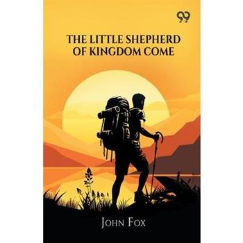 The Little Shepherd Of Kingdom Come