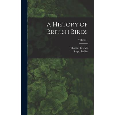 A History of British Birds; Volume 1