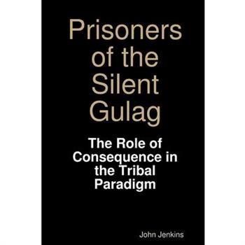 Prisoners of the Silent Gulag