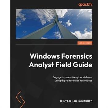Windows Forensics Analyst Field Guide