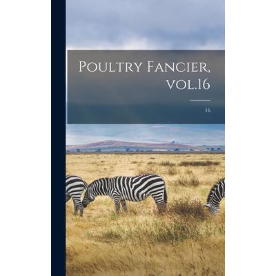 Poultry Fancier, Vol.16; 16