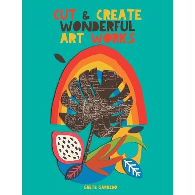 Cut and create wonderful art works