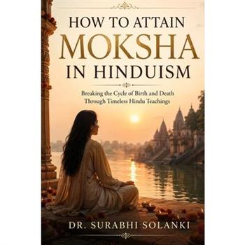 How to attain moksha in hinduism