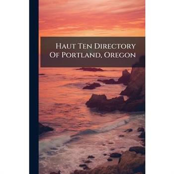 Haut Ten Directory Of Portland, Oregon