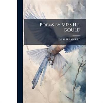 Poems by MISS H.F. GOULD