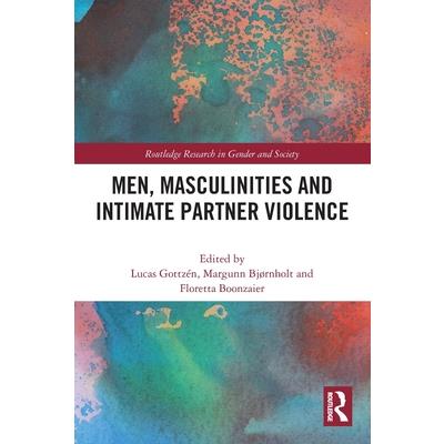 Men, Masculinities and Intimate Partner Violence