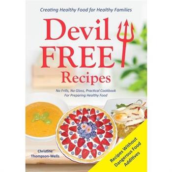 Devil Free Recipes - Recipes Without Food Additives Devil Free Recipes - Recipes Without Food Additives