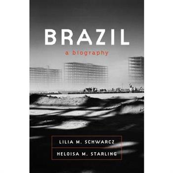 Brazil: A Biography