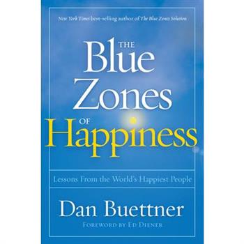 The Blue Zones of Happiness