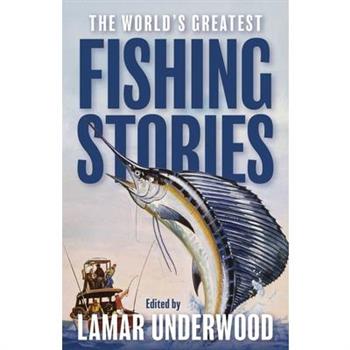 The World's Greatest Fishing Stories