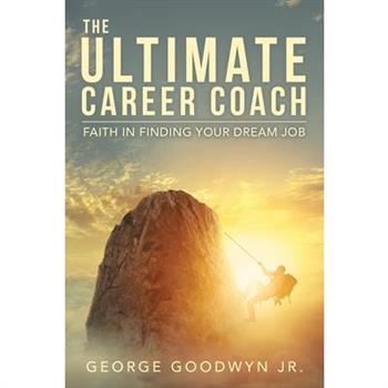 The Ultimate Career Coach Faith In Finding Your Dream Job