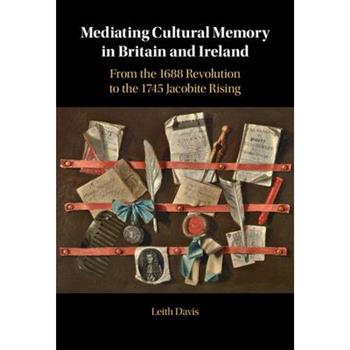 Mediating Cultural Memory in Britain and Ireland