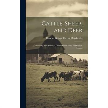 Cattle, Sheep, and Deer