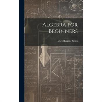 Algebra for Beginners