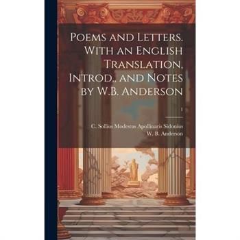 Poems and Letters. With an English Translation, Introd., and Notes by W.B. Anderson; 1