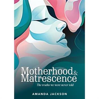 Motherhood & Matrescence