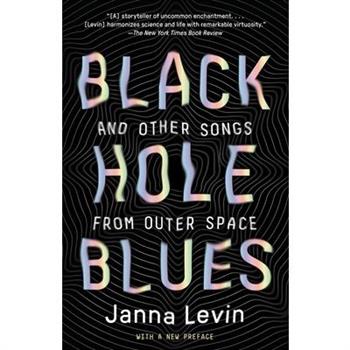 Black Hole Blues and Other Songs from Outer Space