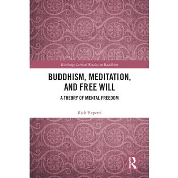 Buddhism, Meditation, and Free Will