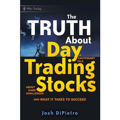 The Truth About Day Trading Stocks