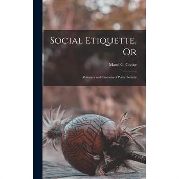 Social Etiquette, Or