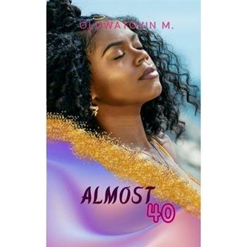 Almost Forty