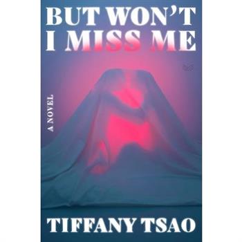 But Won't I Miss Me