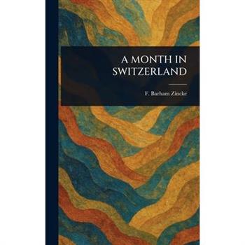 A Month in Switzerland