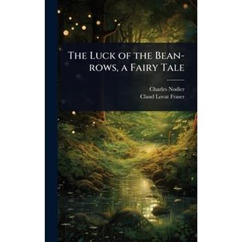 The Luck of the Bean-rows, a Fairy Tale