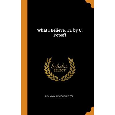 What I Believe, Tr. by C. Popoff
