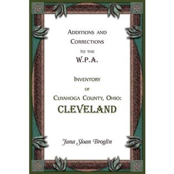 Additions and Corrections to the W.P.A. Inventory of Cuyahoga County, Ohio