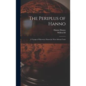 The Periplus of Hanno; a Voyage of Discovery Down the West African Coast