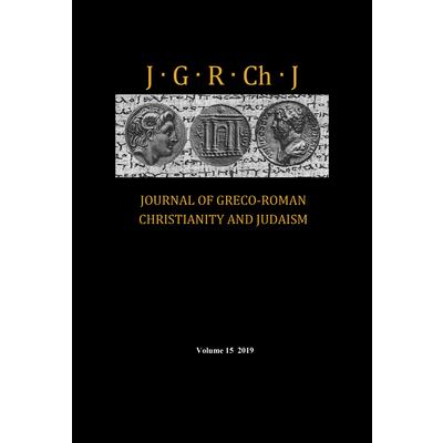 Journal of Greco-Roman Christianity and Judaism, Volume 15