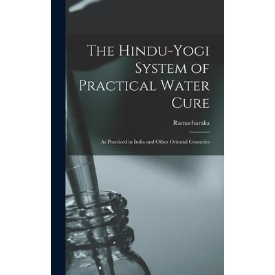 The Hindu-Yogi System of Practical Water Cure