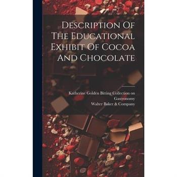 Description Of The Educational Exhibit Of Cocoa And Chocolate