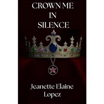 Crown Me in Silence