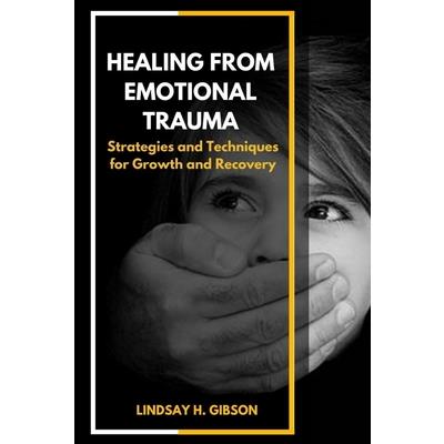 Healing From Emotional Trauma