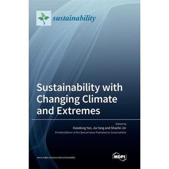 Sustainability with Changing Climate and Extremes