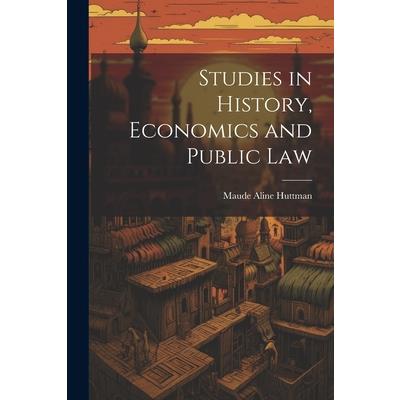 Studies in History, Economics and Public Law