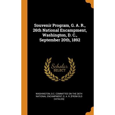 Souvenir Program, G. A. R., 26th National Encampment, Washington, D. C., September 20th, 1892