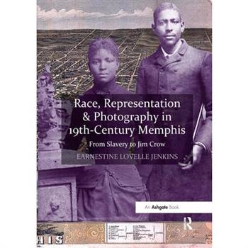 Race, Representation & Photography in 19th-Century Memphis