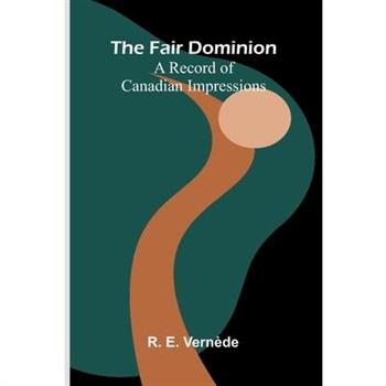 The Fair Dominion