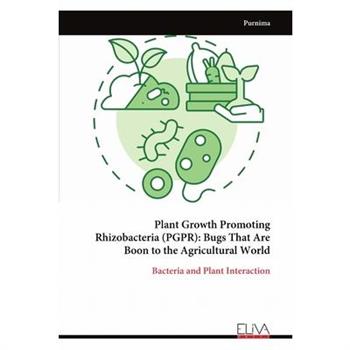 Plant Growth Promoting Rhizobacteria (PGPR)