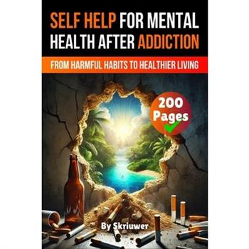 A Self Help Book for Mental Health After Addiction