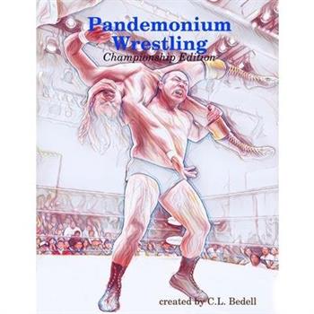 Pandemonium Wrestling - Championship Edition