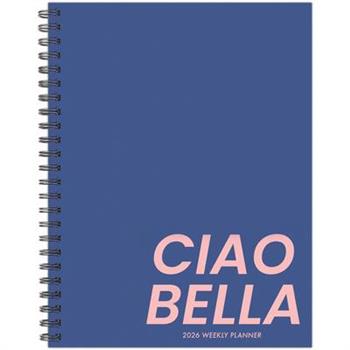 Ciao Bella 2026 6.5 X 8.5 Weekly Monthly Softcover Planner