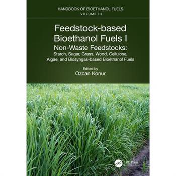 Feedstock-based Bioethanol Fuels. I. Non-Waste Feedstocks