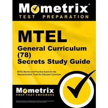 MTEL General Curriculum (78) Secrets Study Guide