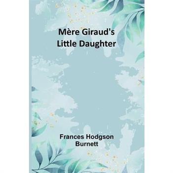 M癡re Giraud’s Little Daughter