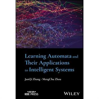 Learning Automata and Their Applications to Intelligent Systems